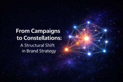 An image of a constellation with the words From Campaigns to Constellations: A Structural Shift in Brand Strategy